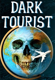 Dark Tourist (2018)