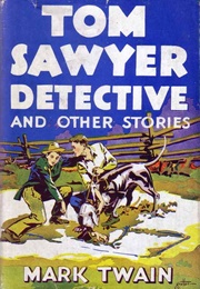 Tom Sawyer Detective (Mark Twain)