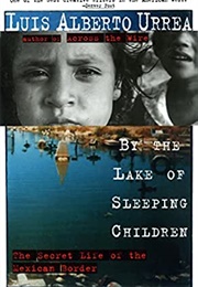 By the Lake of Sleeping Children (Luis Alberto Urrea)