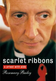 Scarlet Ribbons: A Priest With AIDS (Rosemary Bailey)