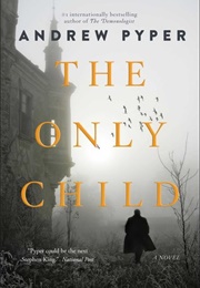 The Only Child (Andrew Pyper)