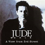 A View From 3rd Street-Jude Cole