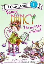 Fancy Nancy and the 100th Day of School (Jane O'Connor)