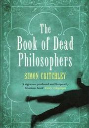 The Book of Dead Philosophers (Critchley)
