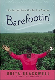 Barefootin': Life Lessons From the Road to Freedom (Unita Blackwell)