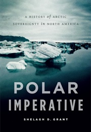 Polar Imperative (Shelagh D. Grant)