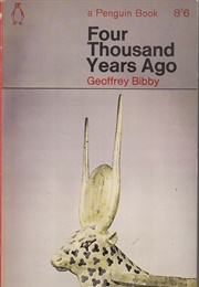 Four Thousand Years Ago (Geoffrey Bibby)