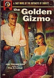 The Golden Gizmo (Jim Thompson)