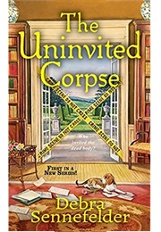 The Uninvited Corpse (Debra Sennefelder)