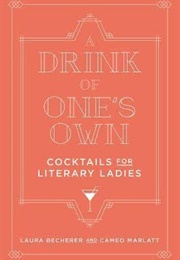 A Drink If One's Own (Laura Becherer, Cameo Marlatt)