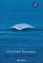 Die Letzte Welt (Christoph Ransmayr)
