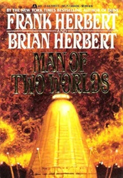 Man of Two Worlds ((Frank Herbert))