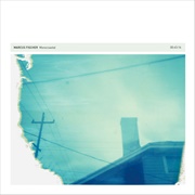 Marcus Fischer - Monocoastal