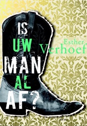 Is Uw Man Al Af? (Esther Verhoef)