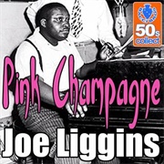 Joe Liggins - Pink Champagne