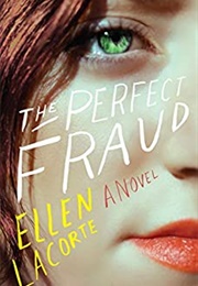 The Perfect Fraud (Ellen Lacorte)
