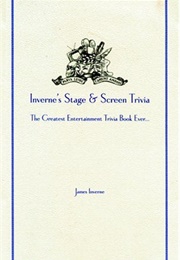 Inverne's Stage and Screen Trivia (James Inverne)
