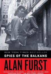 Spies of the Balkans (Alan Furst)