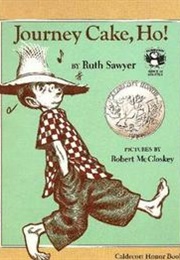 Journey Cake, Ho! (Ruth Sawyer and Robert McCloskey)