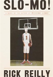 Slo-Mo! (Rick Reilly)