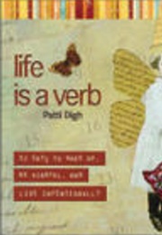 Life Is a Verb (Patti Digh)