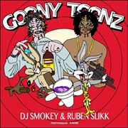 DJ Smokey & Ruben Slikk - Goony Toonz