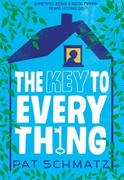 The Key to Every Thing (Pat Schmatz)