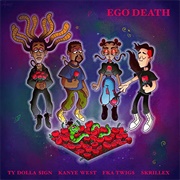 Ego Death-Ty Dolla Sign Feat. Kanye West, FKA Twigs 7 Skrillex