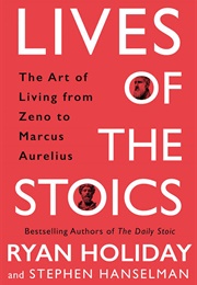 Lives of the Stoics (Ryan Holiday)