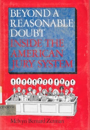 Beyond a Reasonable Doubt: Inside the American Jury System (Melvyn Bernard Zerman)