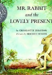 Mr. Rabbit and the Lovely Present (Charlotte Zolotow and Maurice Sendak)