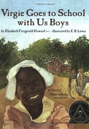 Virgie Goes to School With Us Boys (Elizabeth Fitzgerald Howard)