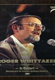 Roger Whittaker: Prime Concerts- In Concert With the Edmonton Symphony (1977)