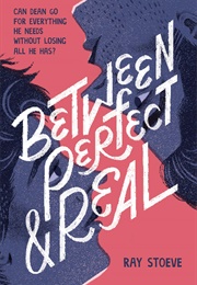 Between Perfect and Real (Ray Stoeve)