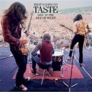 Taste - What's Going On: Live at the Isle of Wight