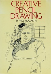 Creative Pencil Drawing (Paul Hogarth)