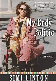 My Body Politic: A Memoir (Simi Linton)