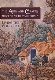The Arts and Crafts Movement in California (Kenneth R. Trapp)