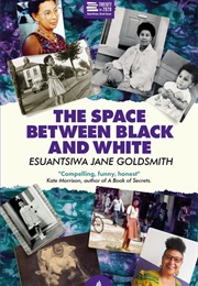The Space Between Black and White (Esuantsiwa Jane Goldsmith)
