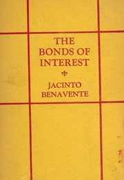 The Bonds of Interest (Jacinto Benavente)
