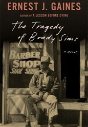 The Tragedy of Brady Sims (Ernest J. Gaines)