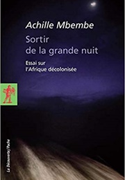 Sortir De La Grande Nuit (Achilles Mbembe)