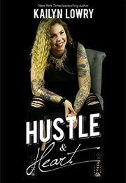 Hustle and Heart (Kailyn Lowery)
