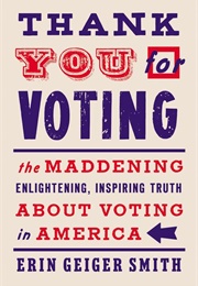 Thank You for Voting (Erin Geiger Smith)