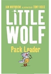 Little Wolf, Pack Leader (Ian Whybrow)