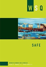 WSQ: Safe (Alyson M. Cole, Kyoo Lee (Eds.))