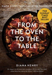 From the Oven to the Table (Diana Henry)