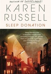 Sleep Donation (Karen Russell)