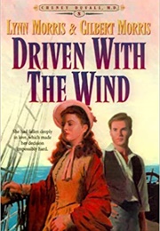 Driven With the Wind (Gilbert Morris)