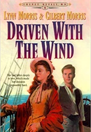 Driven With the Wind (Gilbert Morris)